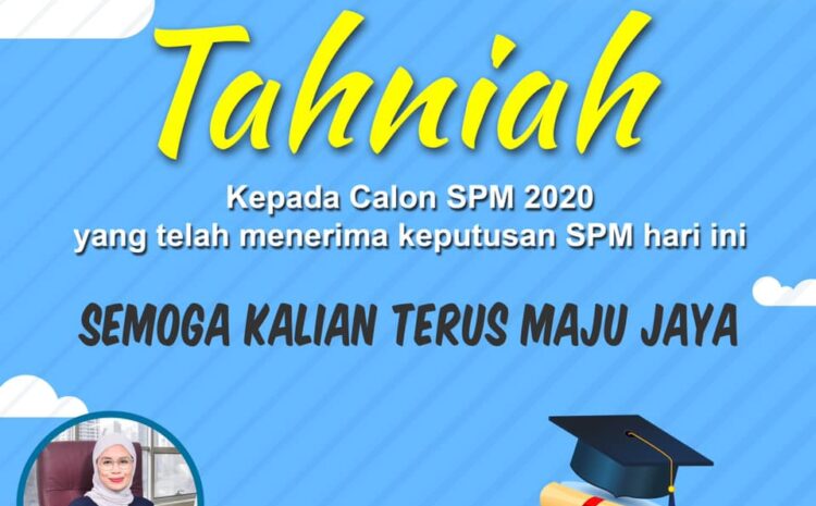  Tahniah Kepada Calon SPM 2020