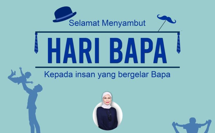  Selamat Menyambut Hari Bapa