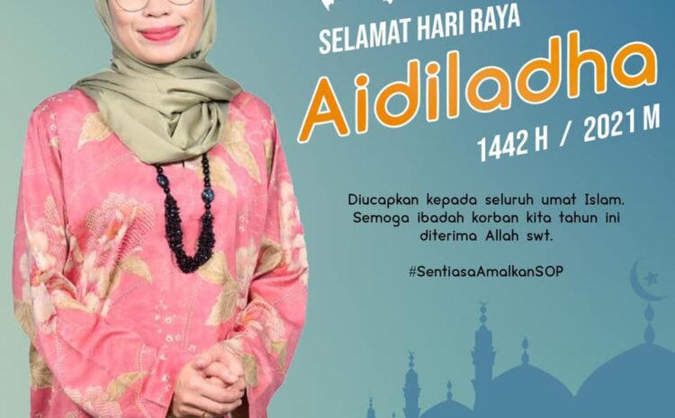  Selamat Hari Raya Aidil Adha 1442H/2021M