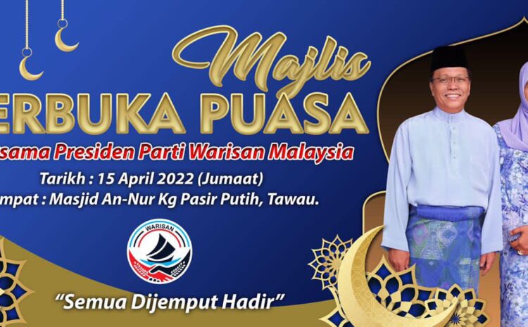  Majlis Berbuka Puasa Bersama Presiden Parti Warisan Malaysia