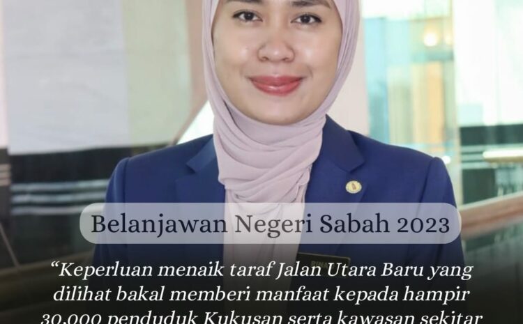  Intipati Ucapan ADUN Kukusan Dalam Belanjawan Negeri Sabah 2023