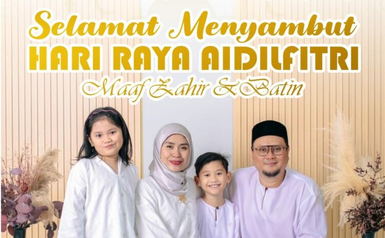  Selamat Hari Raya Aidilfitri