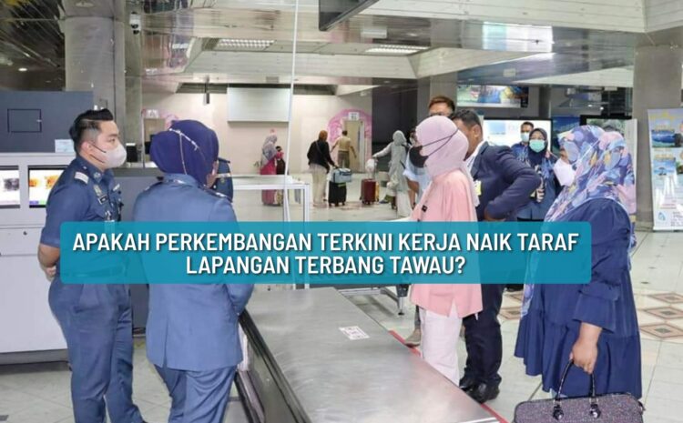  Perancangan Naik Taraf Lapangan Terbang Tawau