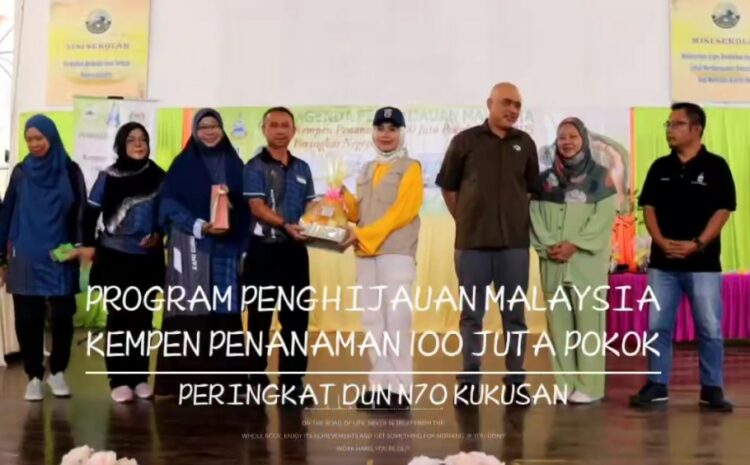  Program Penghijauan Malaysia Kempen Penanaman 100 Juta Pokok Peringkat DUN N70 Kukusan