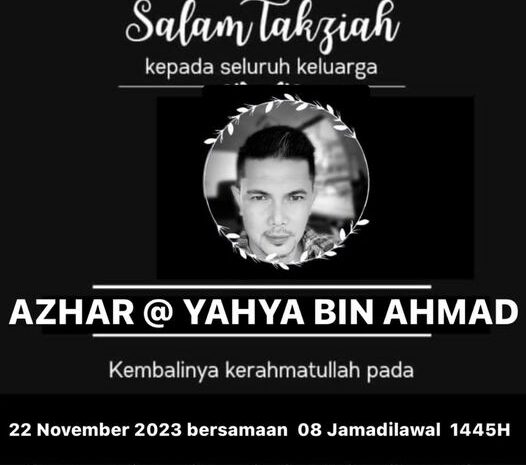  Salam Takziah Kepada Keluarga Allahyarham Azhar @ Yahya Bin Ahmad