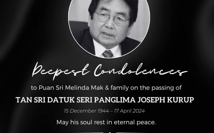  Salam Takziah Tan Sri Datuk Seri Panglima Joseph Kurup