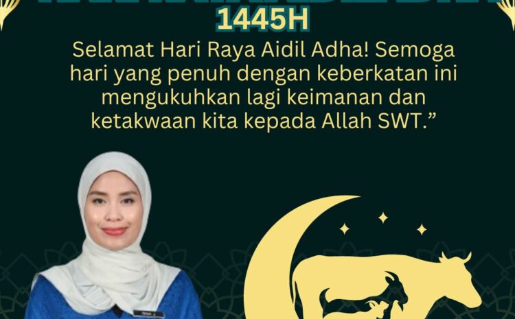  Selamat Menyambut Hari Raya Aidiladha 1445H